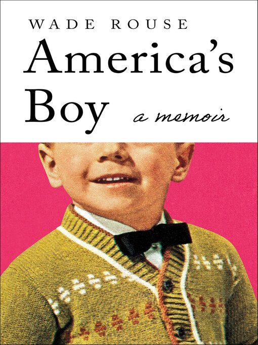 Title details for America's Boy by Wade Rouse - Available